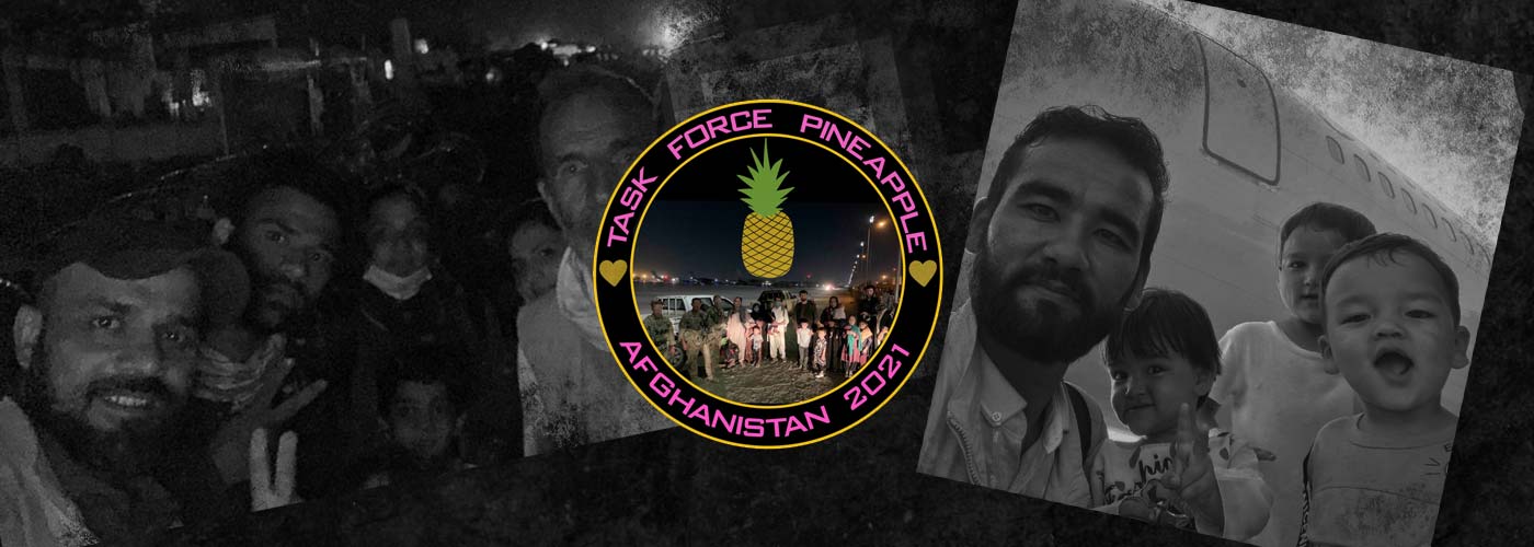 Task Force Pineapple Afghanistan 2021 logo with group photo of people at night and adults with children by airplane