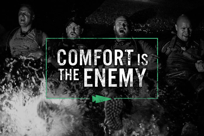 Comfort Is the Enemy