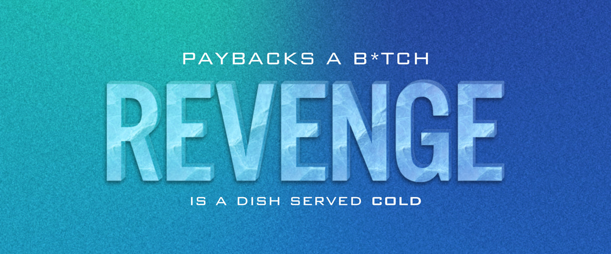 Text graphic with phrase Revenge is a dish served cold on blue and teal gradient background