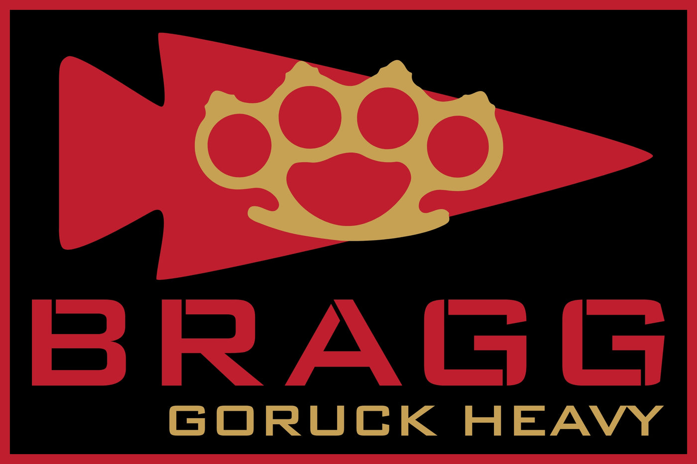 Red arrowhead with gold brass knuckles and bold "BRAGG" and "BRAGG EVENT WEEKEND 2026" text below—a tribute inspired by GORUCK Heavy and Special Forces training.
