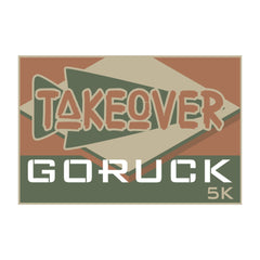 Showcase the Patch - GORUCK TAKEOVER 5K, featuring an earthy-toned logo with bold text and geometric background elements, capturing the dynamic community spirit of social fitness at this event.
