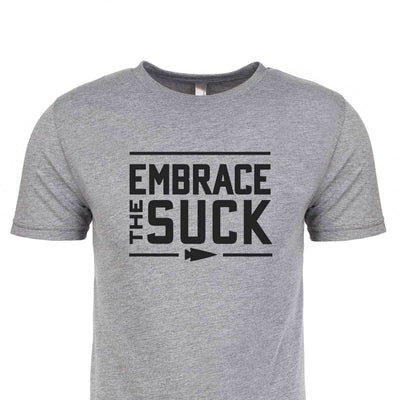 Embrace the Suck Tee - Tri-Blend