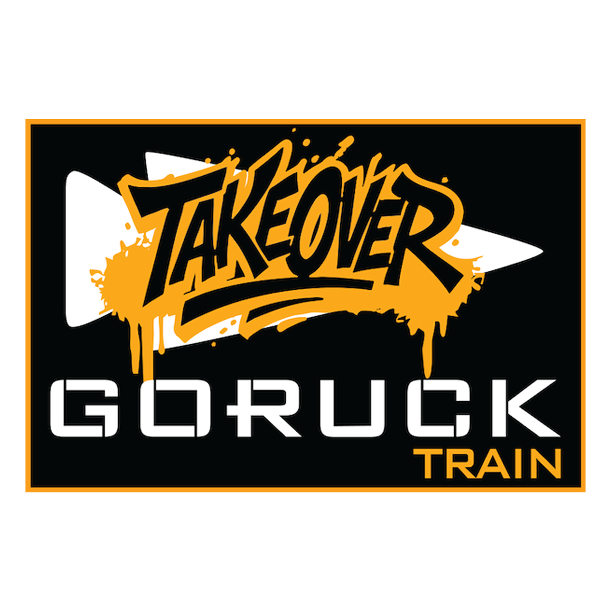 Patch - GORUCK TAKEOVER WORKOUT features bold graffiti above 