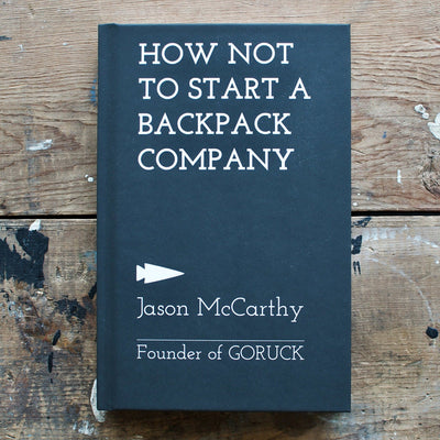 BOOK: How Not to Start a Backpack Company